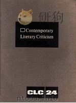 Contemporary Literary Criticism Volume 24 1983 PDF电子版封面 Sharon R.Gunton;Daniel G.Marow