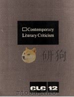 Contemporary Literary Criticism Volume 12 1980 PDF电子版封面 Desria Bryfonski;Gerard J.Seni