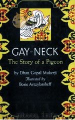 GAY-NECK:THE STORY OF A PIGEON 1927 PDF电子版封面 0525304002