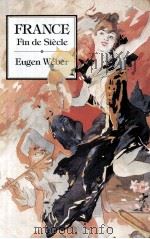 FRANCE:FIN DE SIECLE   1986  PDF电子版封面  0674318129   