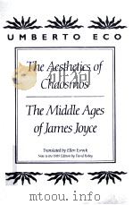 THE AESTHETICS OF CHAOSMOS:THE MIDDLE AGES OF JAMES JOYCE 1982 PDF电子版封面 0674006356