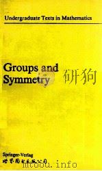 GROUPS AND SYMMETRY 1988 PDF电子版封面 0387966757;3540966757