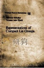 REPRESENTATIONS OF COMPACT LIE GROUPS 1985 PDF电子版封面 03871367898;3540136789