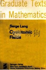 GRADUATE TEXTS IN MATHEMATICS 59: SERGE LANG CYCLOTOMIC FIELDS（1978 PDF版）