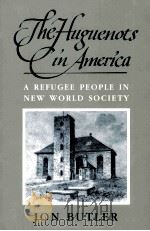 THE HUGUENOTS IN AMERICA 1983 PDF电子版封面 0674413202