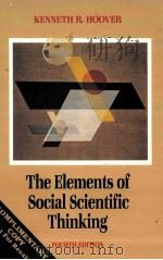 THE ELEMENTS OF SOCIAL SCIENTIFIC THINKING FOURTH EDITION 1988 PDF电子版封面 0312003137