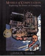MODELS OF COMPUTATION:EXPLORING THE POWER OF COMPUTING 1998 PDF电子版封面 0201895390