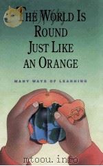 THE WORLD IS ROUND JUST LIKE AN ORANGE 1993 PDF电子版封面 0673800423