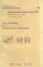 NORTH-HOLLAND MATHEMATICS STUDIES 66: ANNALS OF DISCRETE MATHEMATICS (16) BONN WORKSHOP ON COMBINATO（1982 PDF版）