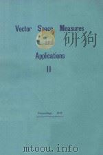 VECTOR SPACE MEASURES AND APPLICATIONS II 1978 PDF电子版封面 3540086692
