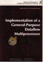 Implementation of a General-Purpose Dataflow Multiprocessor 1991 PDF电子版封面 0262660695