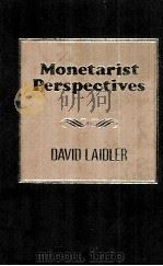 MONETARIST PERSPECTIVES 1982 PDF电子版封面 0674582403
