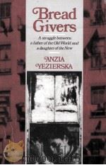 BREAD GIVERS:A NOVEL 1925 PDF电子版封面 0892550147