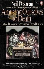 AMUSING OURSELVES TO DEATH 1985 PDF电子版封面
