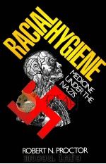 RACIAL HYGIENE:MEDICINE UNDER THE NAZIS（1988 PDF版）