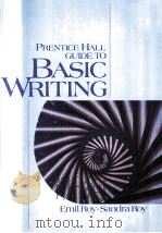 PRENTICE HALL GUIDE TO BASIC WRITING 1989 PDF电子版封面 0137060793