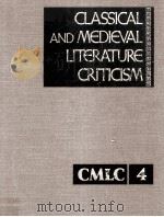 CLASSICAL AND MEDIEVAL LITERATURE CRITICISM Volume 4 1990 PDF电子版封面 0810323532