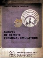 COMPUTER SCIENCE & TECHNOLOGY:Survey of Remote Terminal Emulators 1977 PDF电子版封面