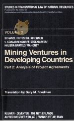MINING VENTURES IN DEVELOPING COUNTRIES PART 2:ANALYSIS OF PROJECT AGREEMENTS 1981 PDF电子版封面 9065440380