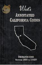 WEST‘S ANNOTATED CALIFORNIA CODES:INSURANCE CODE SECTIONS 1880 TO 10429 1993 PDF电子版封面