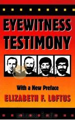 EYEWITNESS TESTIMONY WITH A NEW PREFACE BY THE AUTHOR 1996 PDF电子版封面 0674287770