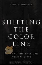 SHIFTING THE COLOR LINE 1998 PDF电子版封面 0674745620