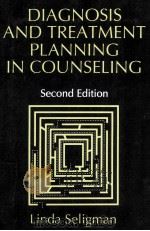 DIAGNOSIS AND TREATMENT PLANNING IN COUNSELING SECOND EDITION 1996 PDF电子版封面 0306453517