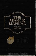 THE MERCK MANUAL OF DIAGNOSIS AND THERAPY TWELFTH EDITION（1972 PDF版）