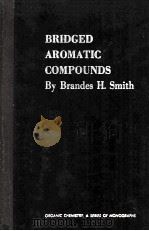 BRIDGED AROMATIC COMPOUNDS 1964 PDF电子版封面