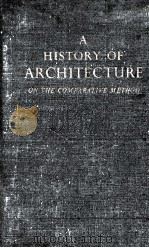 A HISTORY OF ARCHITECTURE ON THE COMPARATIVE METHOD PDF电子版封面