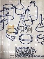 EMPIRICAL CHEMISTRY:A QUANTITIATIVE LABORATORY PROGRAM 1972 PDF电子版封面 0716701693