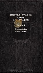 UNITED STATES CODE ANNOTATED TITLE 49 40101 TO END 1997 PDF电子版封面