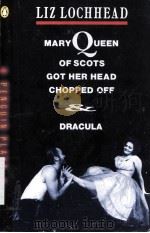 MARY QUEEN OF SCOTS GOT HER HEAD CHOPPED OFF AND DRACULA 1989 PDF电子版封面