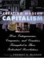 CREATING MODERN CAPITALISM 1997 PDF电子版封面 0674175557