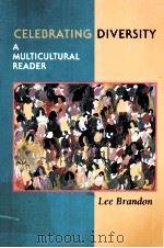CELEBRATING DIVERSITY:A MULTICULTURAL READER 1995 PDF电子版封面 0669350818