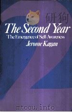 THE SECOND YEAR:THE EMERGENCE OF SELF-AWARENESS   1981  PDF电子版封面  0674796624   