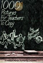1000 PICTURES FOR TEACHERS TO COPY 1985 PDF电子版封面 0201091321