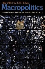 MACROPOLITICS:INTERNATIONAL RELATIONS IN A GLOBAL SOCIETY 1974 PDF电子版封面 0394485211