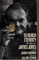 THE REACH ETERNITY:THE LETTERS OF JAMES JONES 1989 PDF电子版封面 0394575385