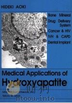 MEDICAL APPLICATIONS OF HYDROXYAPATITE 1994 PDF电子版封面 1563860236