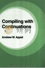 Compiling with Continuations 1992 PDF电子版封面 052103311X