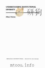 UNDERSTANDING INSTITUTIONAL DIVERSITY PDF电子版封面 Elinor Ostrom