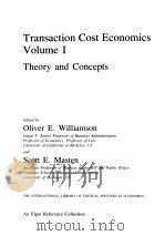 Transaction Cost Economics  Volume 1  Theory and Concepts（ PDF版）