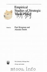 Empirical Studies of Strategic Trade Policy PDF电子版封面 0226454606