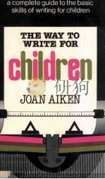 The Way to Write for Children 1982 PDF电子版封面 0241107466
