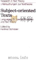 Subject-oriented Texts Languages for Special Purposes and Text Theory 1991 PDF电子版封面 3110125684;0899257127