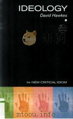 IDEOLOGY Second Edition the NEW CRITICAL IDIOM 1996 PDF电子版封面 0415290120