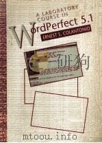 A Laboratory Coursein WordPerfect 5.1 1991 PDF电子版封面 0669249734