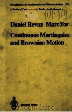 GRUNDLEHREN DER MATHEMATISCHEN WISSENSCHAFTEN 293 DANIEL REVUZ MARC YOR CONTINUOUS NARTUBGAKES AND B 1991 PDF电子版封面 3540521674