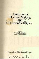 MULTICRITERIA DECISION MAKING AND DIFFERENTIAL GAMES 1976 PDF电子版封面 0306309203